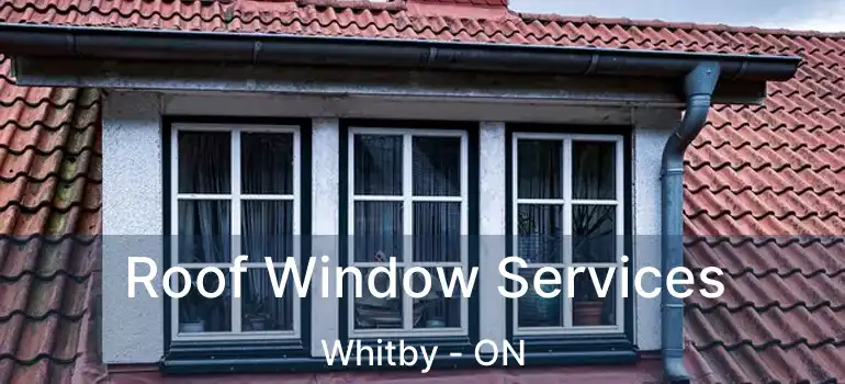  Roof Window Services Whitby - ON