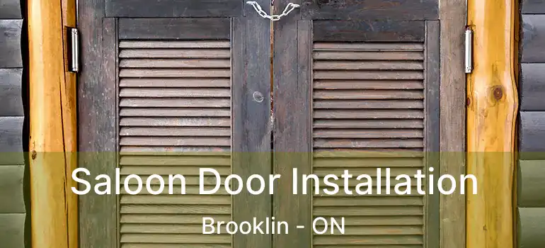  Saloon Door Installation Brooklin - ON