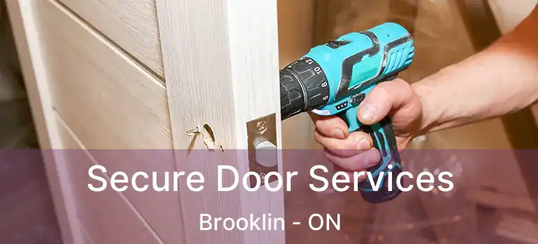  Secure Door Services Brooklin - ON