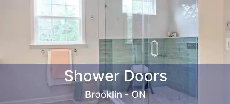  Shower Doors Brooklin - ON
