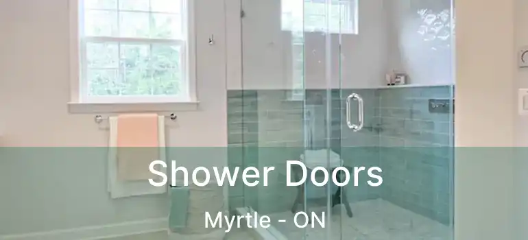  Shower Doors Myrtle - ON