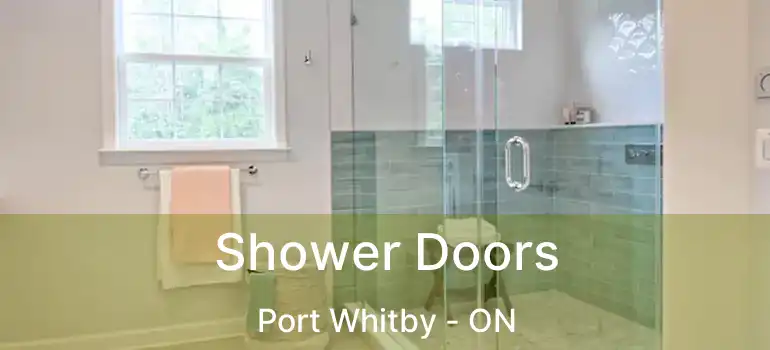  Shower Doors Port Whitby - ON