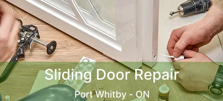  Sliding Door Repair Port Whitby - ON