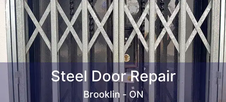  Steel Door Repair Brooklin - ON
