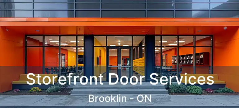  Storefront Door Services Brooklin - ON