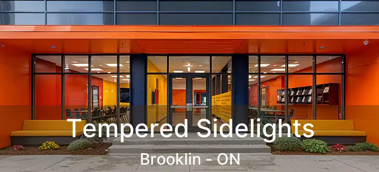  Tempered Sidelights Brooklin - ON