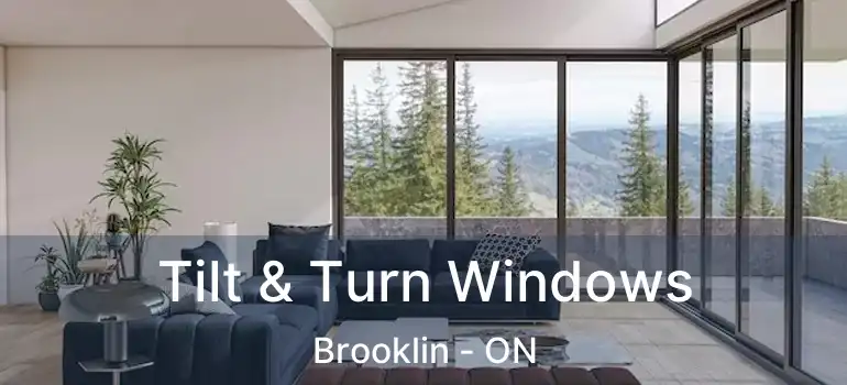  Tilt & Turn Windows Brooklin - ON