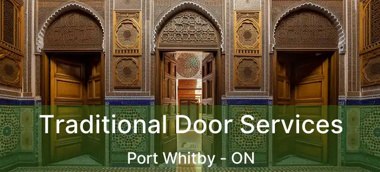  Traditional Door Services Port Whitby - ON