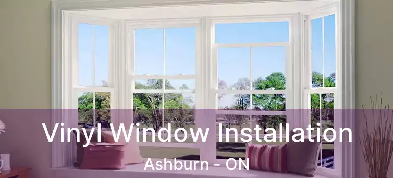  Vinyl Window Installation Ashburn - ON