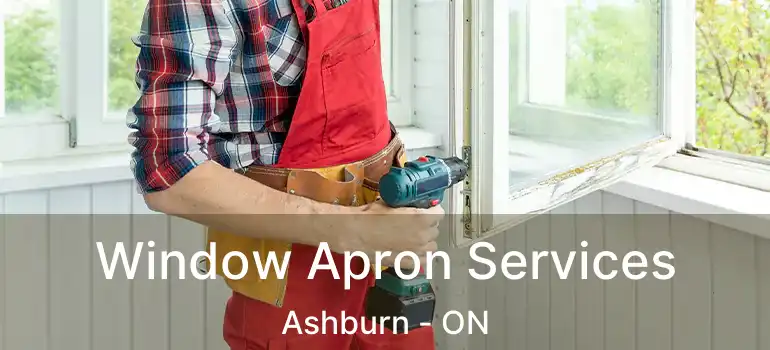  Window Apron Services Ashburn - ON