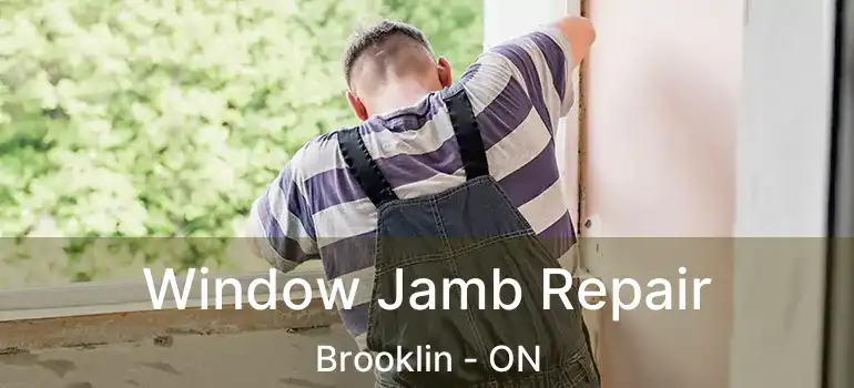  Window Jamb Repair Brooklin - ON