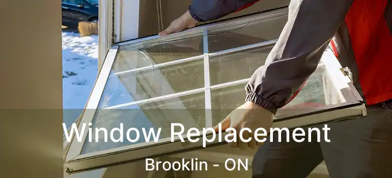 Window Replacement Brooklin - ON