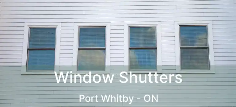  Window Shutters Port Whitby - ON
