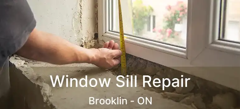  Window Sill Repair Brooklin - ON