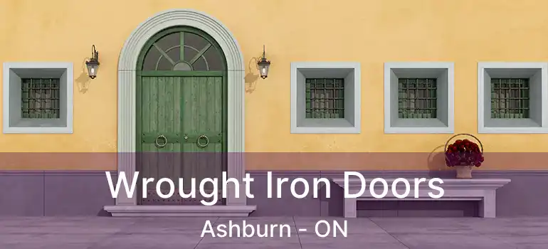  Wrought Iron Doors Ashburn - ON
