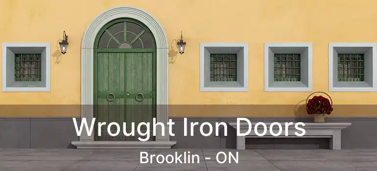 Wrought Iron Doors Brooklin - ON